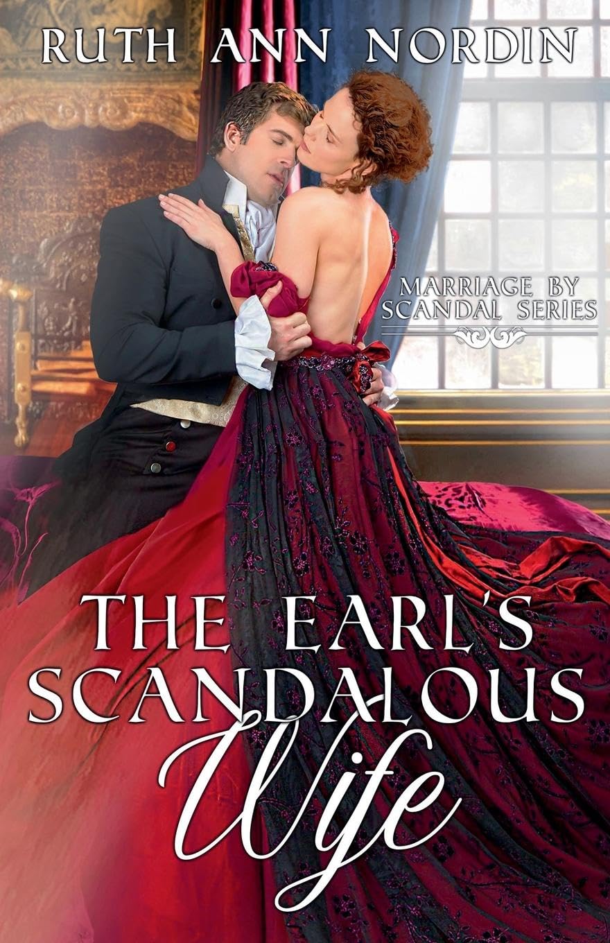 The Earl's Scandalous Wife: 4 (Marriage by Scandal)