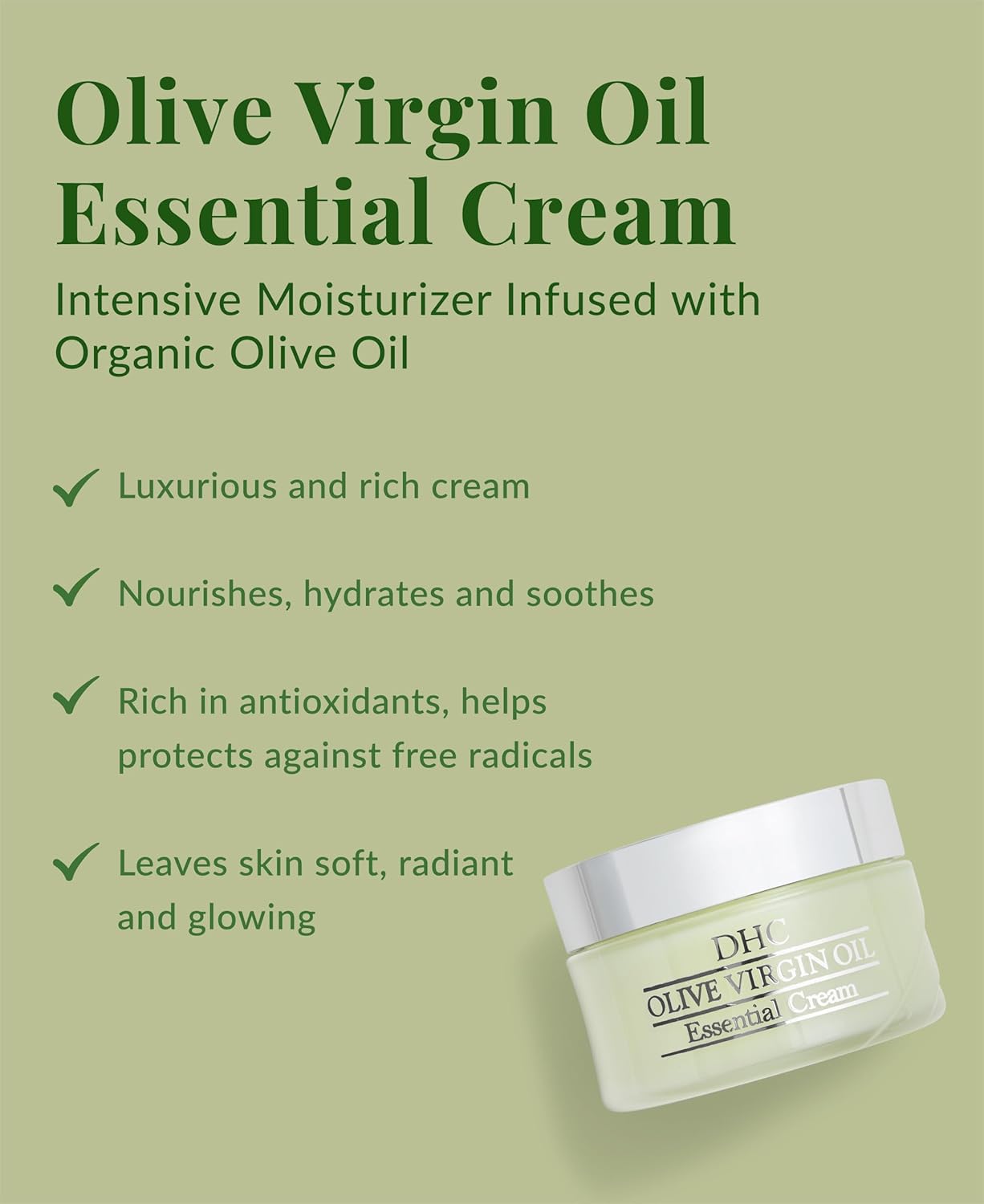 DHC Olive Virgin Oil Essential Cream, Moisturizer, Hydrating, Promotes Skin Elasticity, Radiant, Fragrance and Colorant Free, Ideal for All Skin Types, 1.7 oz. Net wt. - Image 2