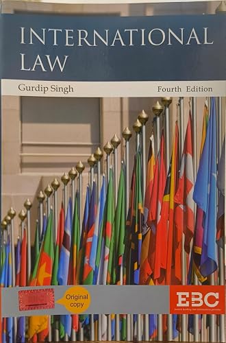 International Law by Dr. Gurdip Singh and Amrita Bahri - 4th Edition 2024 - Eastern Book Company (EBC)