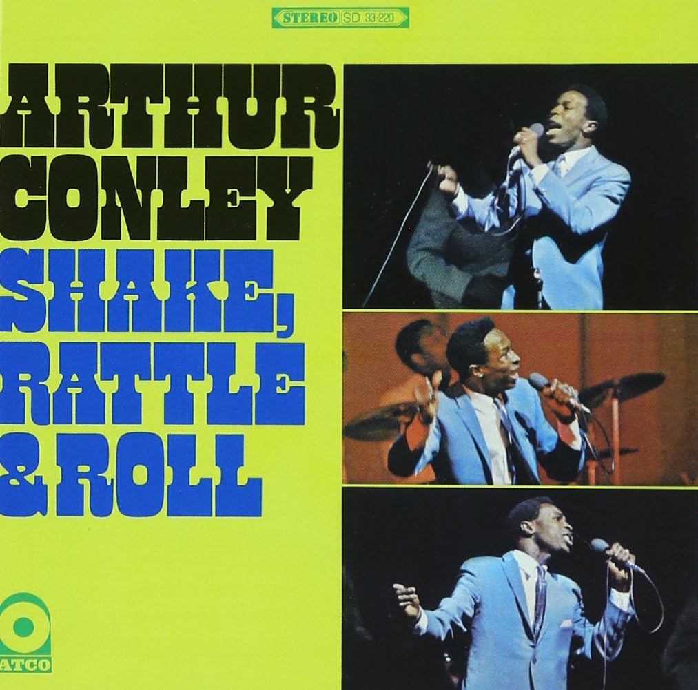 ARTHUR CONLEY - Shake Rattle & Roll - Disque CD