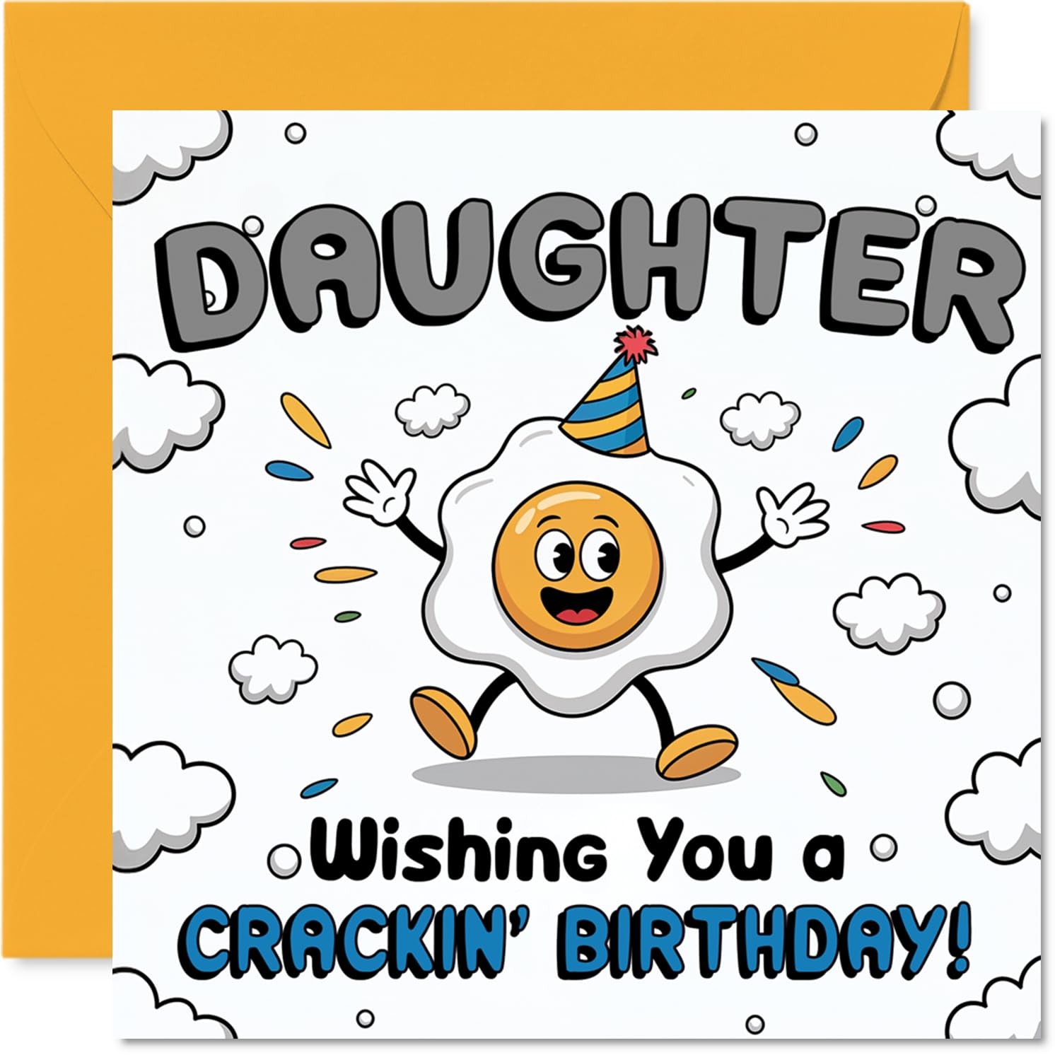 Funny Birthday Card for Daughter - Egg-cellent Birthday Wishes - Cartoon Egg in Party Hat with Confetti - Bursting with Cheerful Fun - 145mm Square, Envelope Included