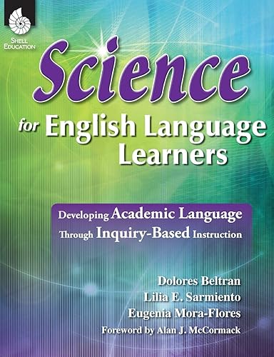Science for English Language Learners: Developing Academic Language Through Inquiry-Based Instruction
