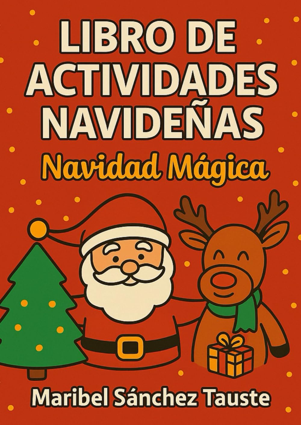 LIBRO DE ACTIVIDADES NAVIDEÑAS: Navidad Mágica