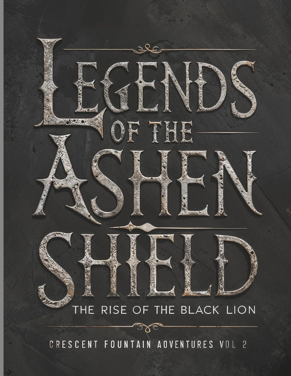 Legends of the Ashen Shield Vol 2: The Rise of the Black Lion: 3