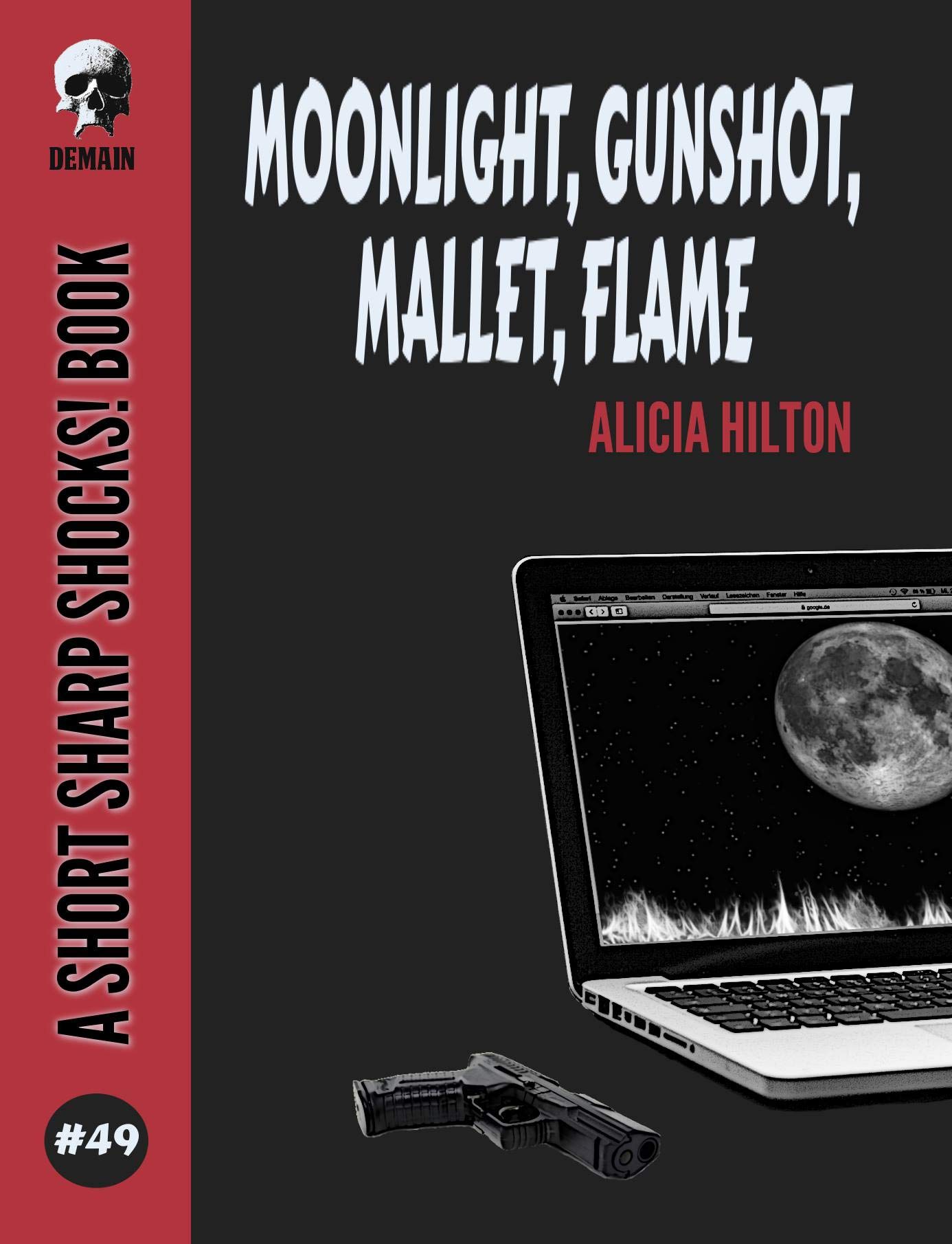 Cover of Moonlight, Gunshot, Mallet, Flame