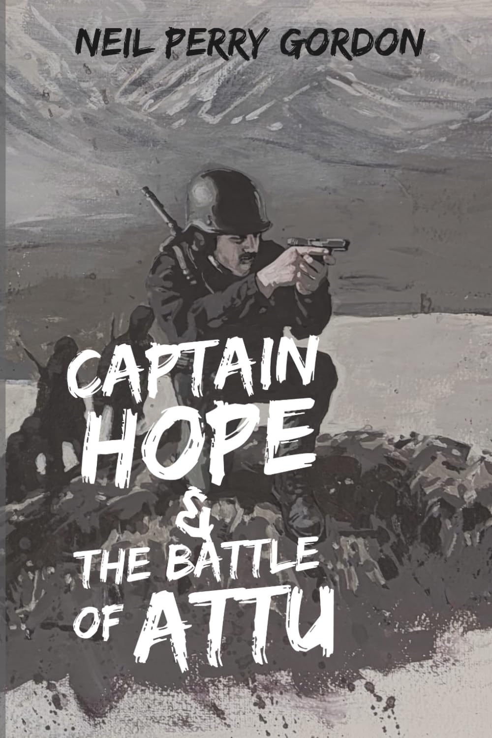 Captain Hope and The Battle of Attu: The Alaskan Adventures of Percy Hope