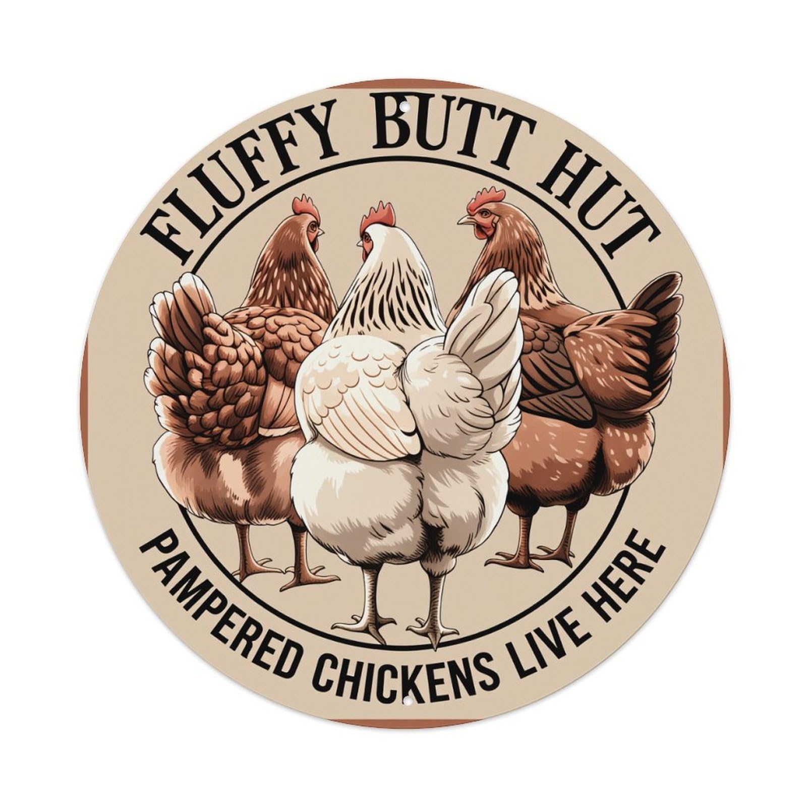 Fluffy Butt Hut Chickens Round Tin Sign Vintage Metal Poster, Home Bar Garage Man Cave Cafe Indoor & Outdoor Wall Decoration 8x8Inches