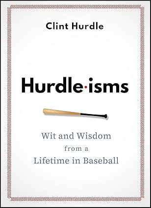 Hurdle-isms: Wit and Wisdom from a Lifetime in Baseball-Wow! eBook