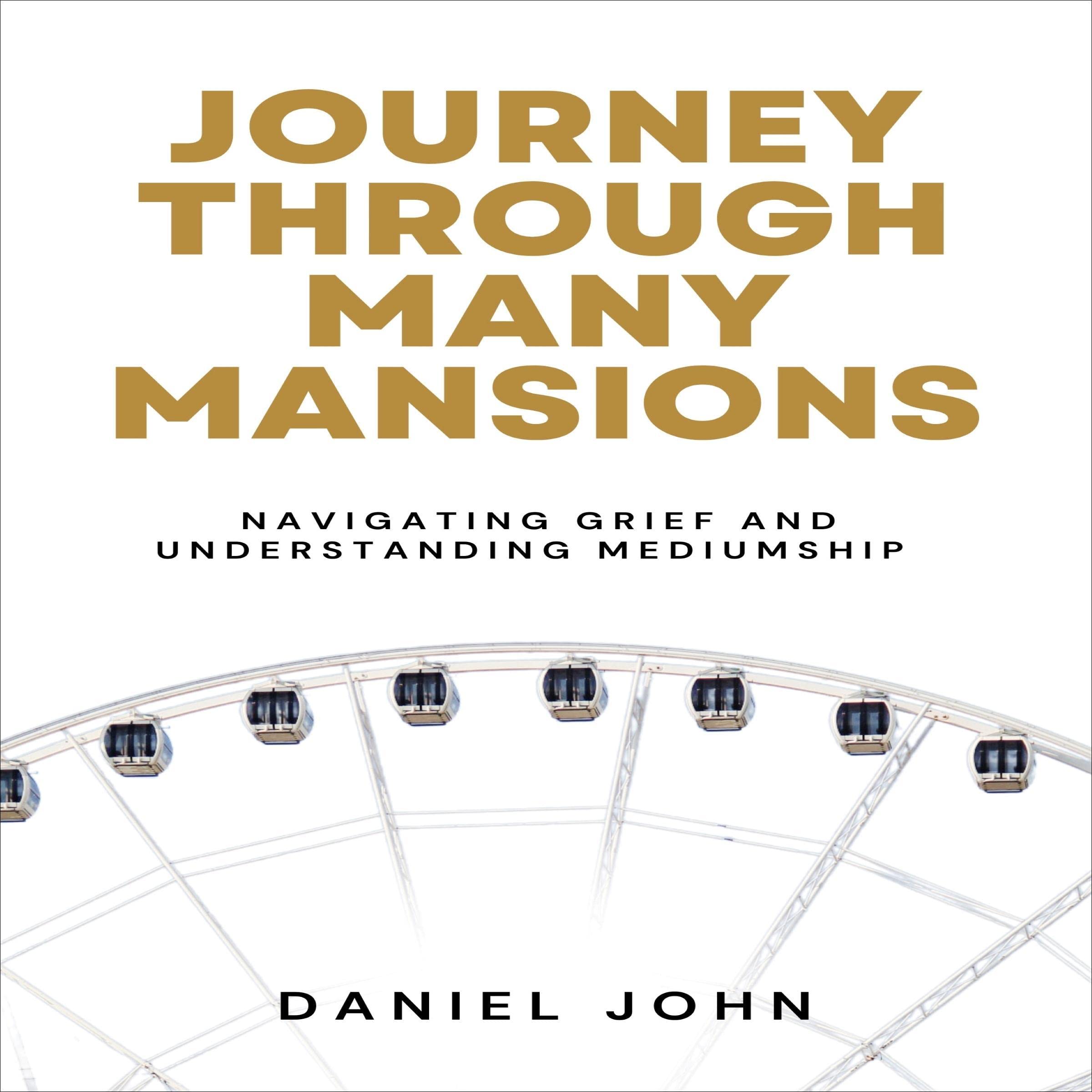 Journey Through Many Mansions