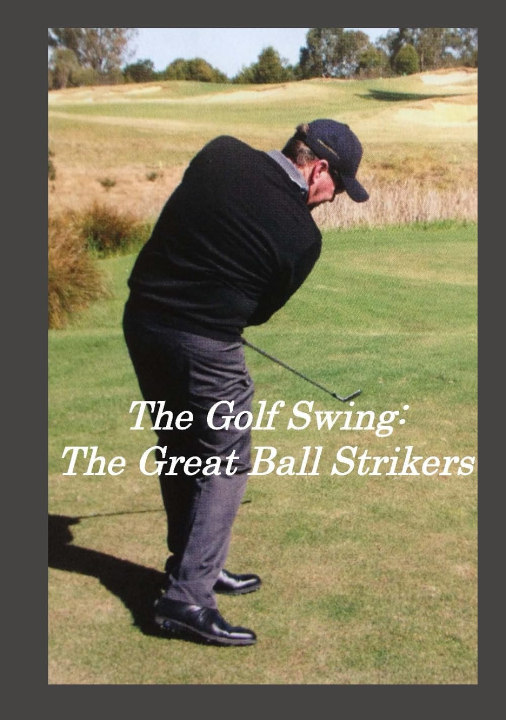 The Golf Swing:: The Great Ball Strikers (Color)      Hardcover – June 8, 2025