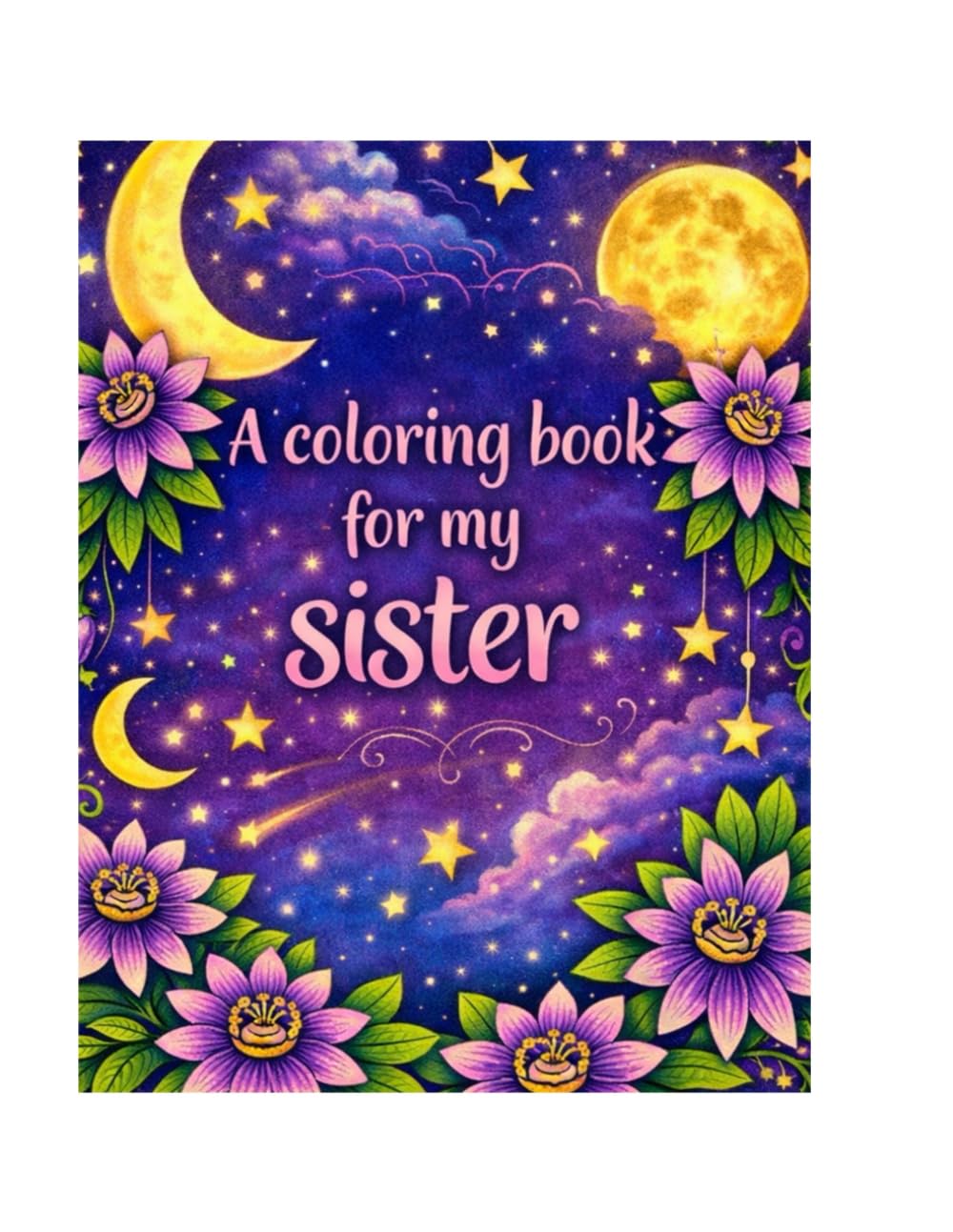 A Coloring Book for my sister (A Color Threw it coloring Series)