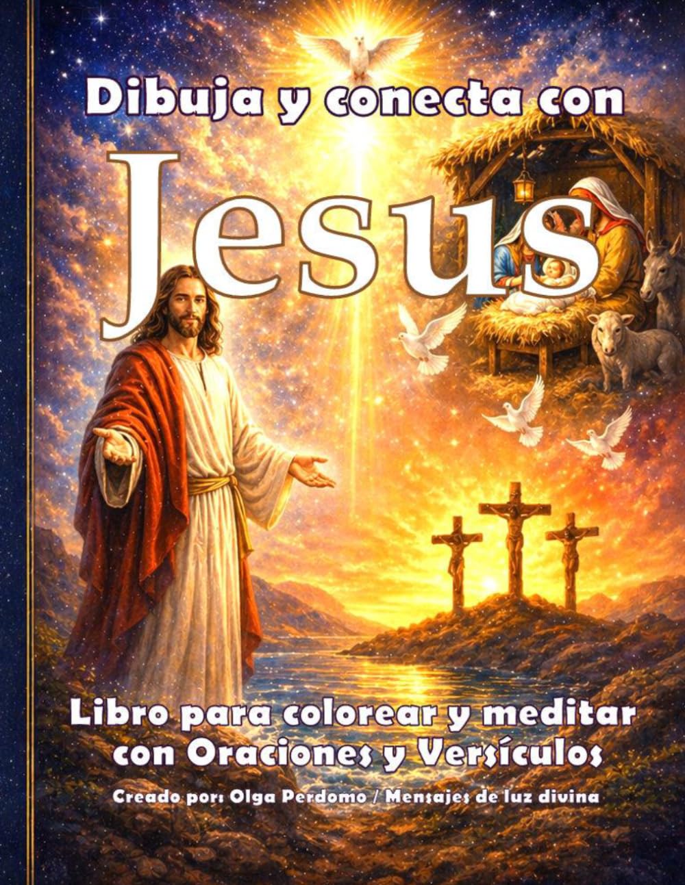 Dibuja y conecta con Jesús:: Libro para colorear y conectar con Oraciones y Versículos (Libros para dibujar y meditar con la divinidad)