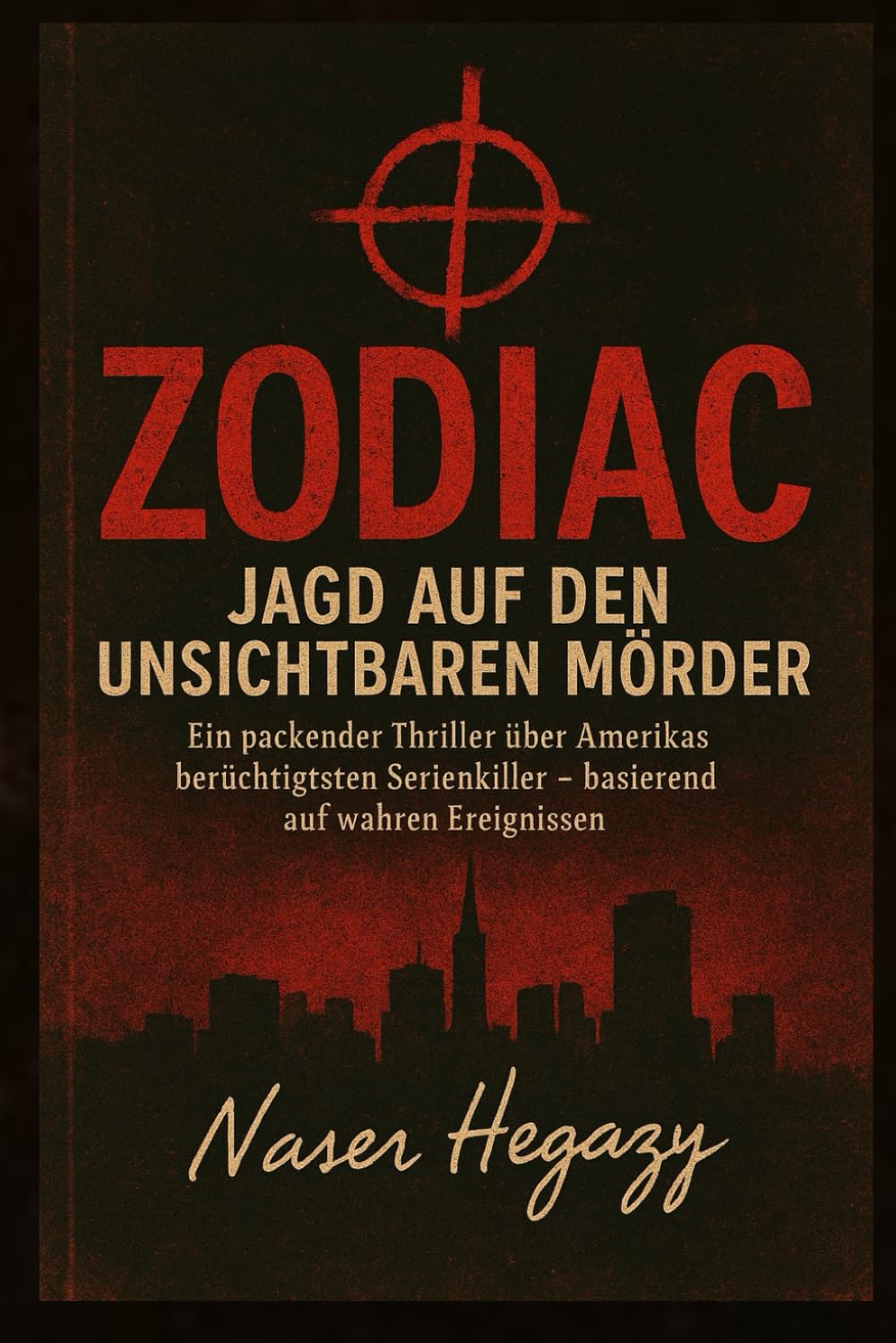 ZODIAC: Jagd auf den unsichtbaren Mörder: Ein packender Thriller über Amerikas berüchtigtsten Serienkiller – basierend auf wahren Ereignissen