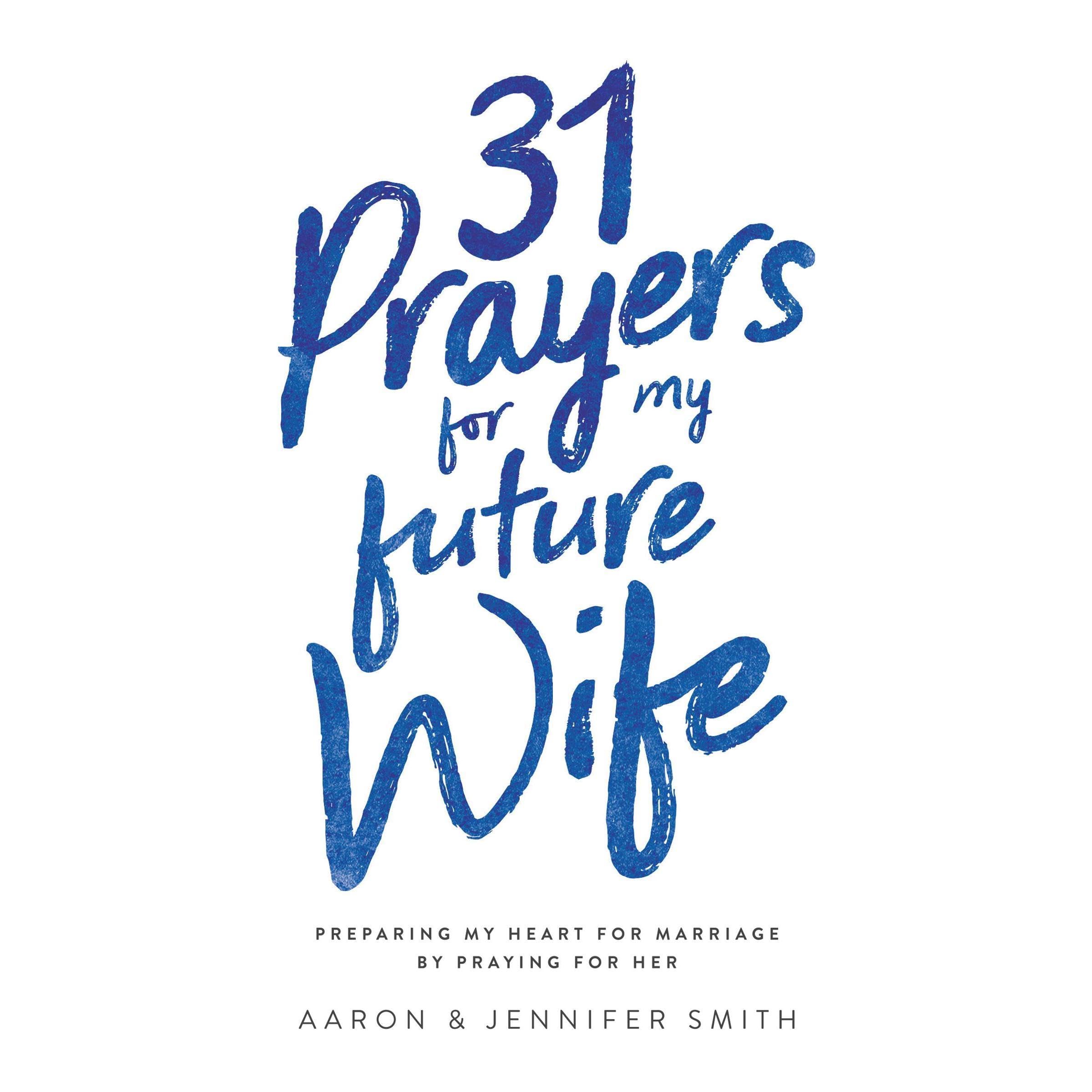 31 Prayers For My Future Wife