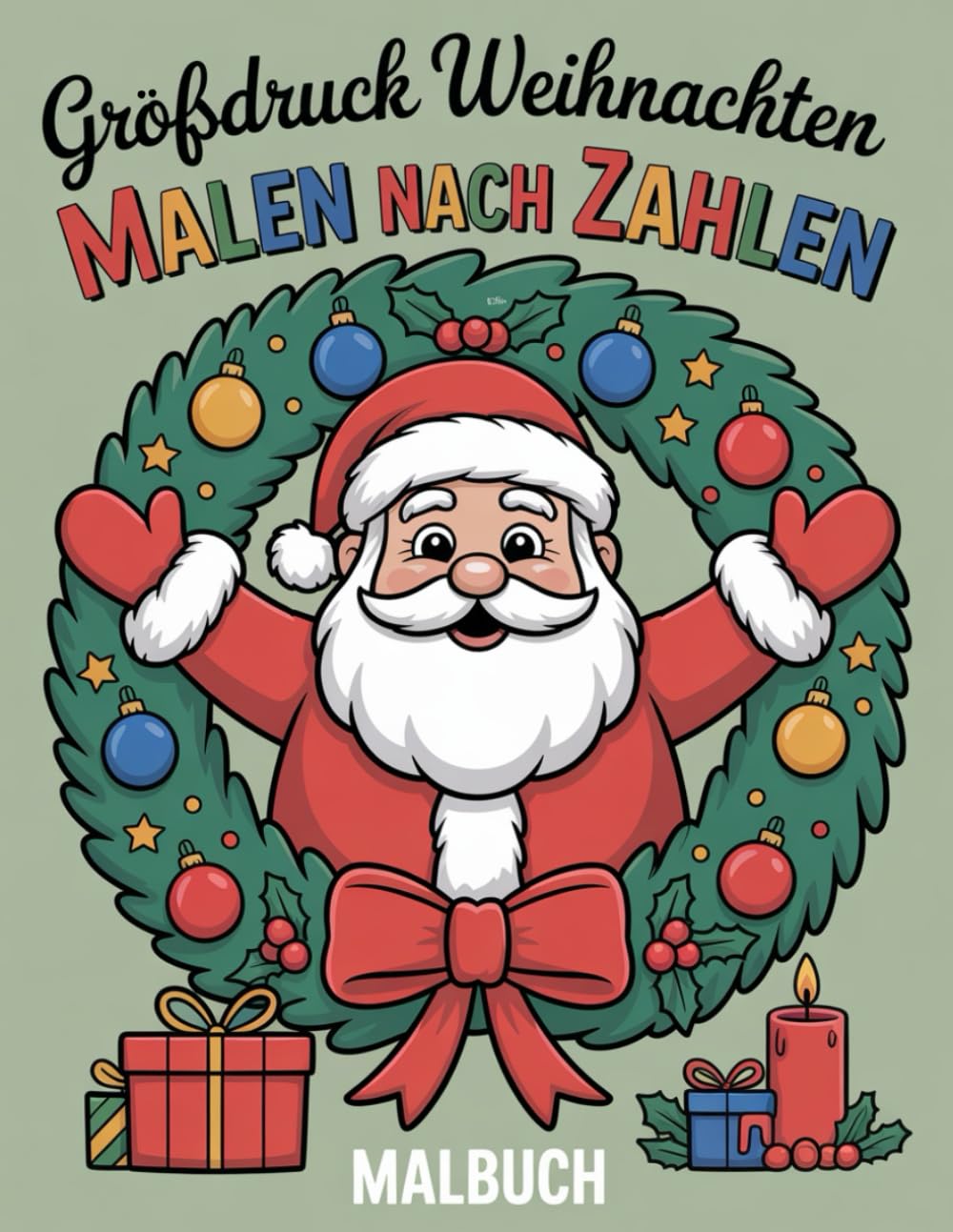Großdruck Weihnachten Malen nach Zahlen Malbuch: Kreative Weihnachtszeit | Großdruck Malen nach Zahlen zur Entspannung und Achtsamkeit in der Adventszeit