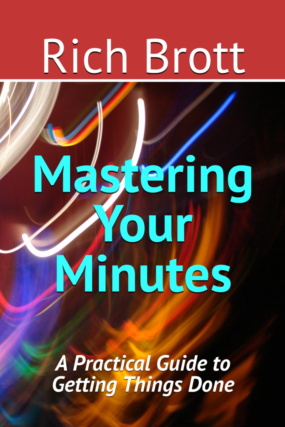 Mastering Your Minutes: A Practical Guide to Getting Things Done