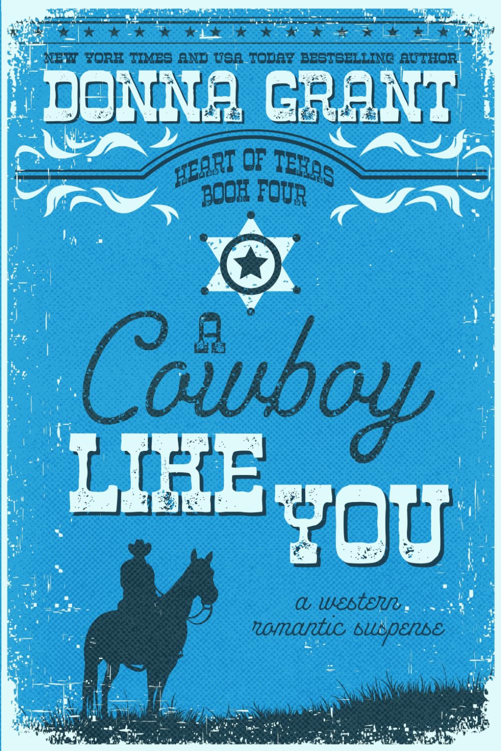 A Cowboy Like You: 4 (Heart of Texas)