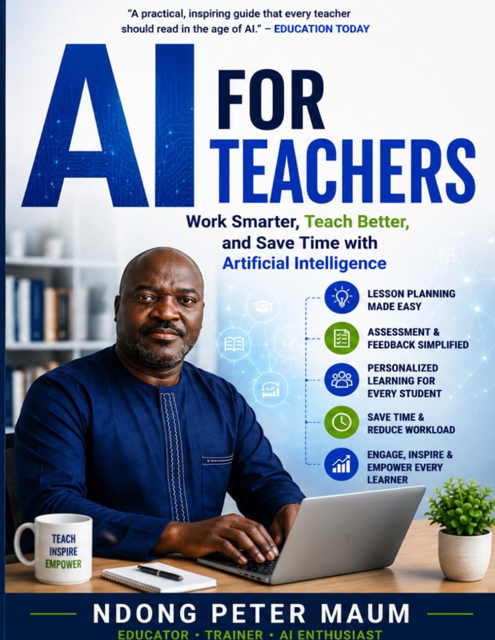 AI for Teachers: Work Smarter, Teach Better, and Save Time with Artificial Intelligence