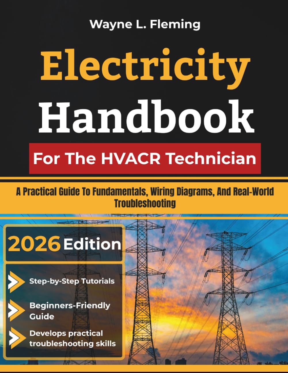 Electricity Handbook For The HVACR Technician: A Practical Guide To Fundamentals, Wiring Diagrams, And Real-World Troubleshooting