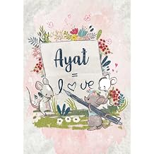 Ayat Notebook A5 | Personalized name Ayat | Birthday gift for women, girl, mom, sister, daughter ... | Letter Ayat = LOVE | 120 lined pages journal, small size A5 ca. 6 x 9 inches
