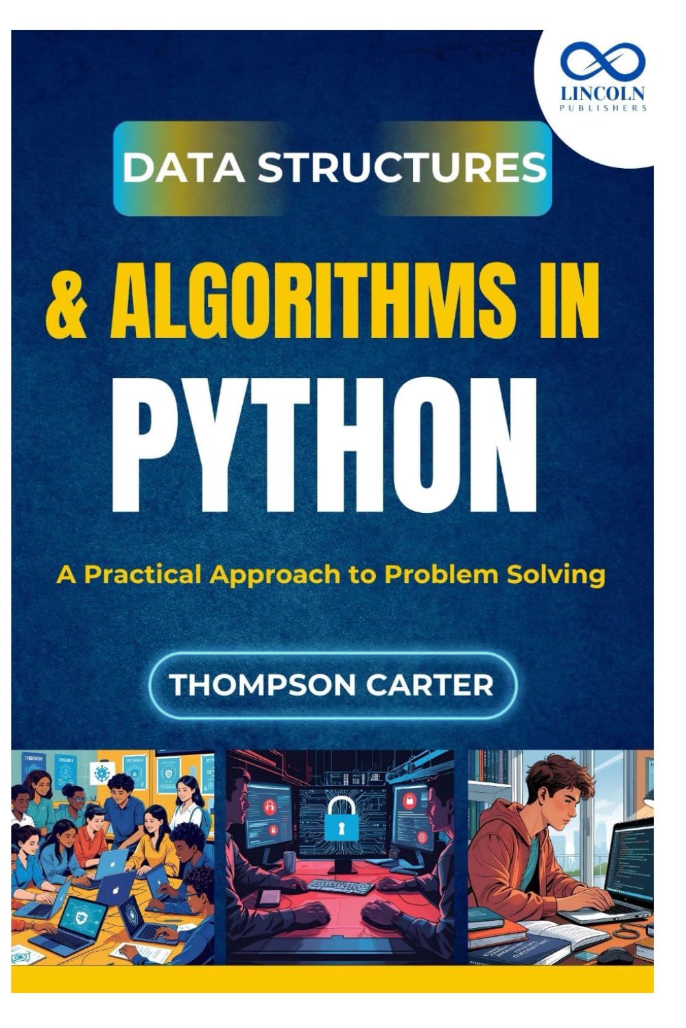 Data Structures & Algorithms in Python: A Practical Approach to Problem Solving