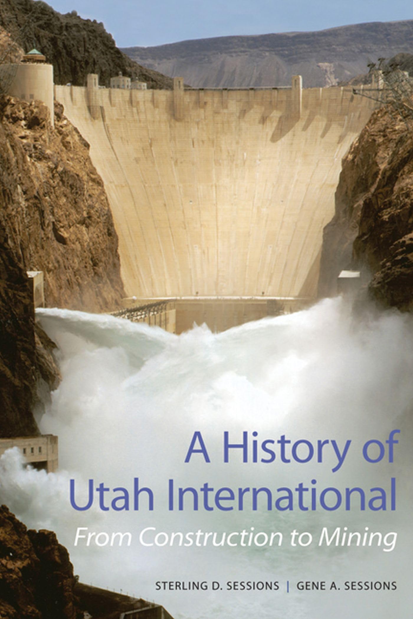 Sterling SessionsA History of Utah International: From Construction to Mining
