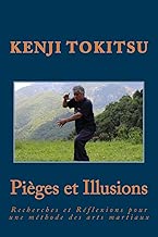 Download Pièges et illusions: Recherches et Réflexions pour une méthode des arts martiaux PDF