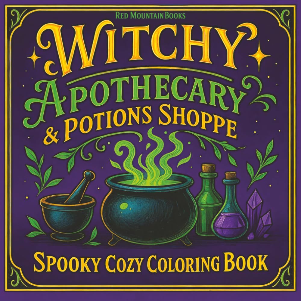 Witchy Apothecary and Potions Shoppe: Spooky Cozy Coloring Book featuring bold, comfy interiors, elixirs, jars, and shelves of Halloween magic