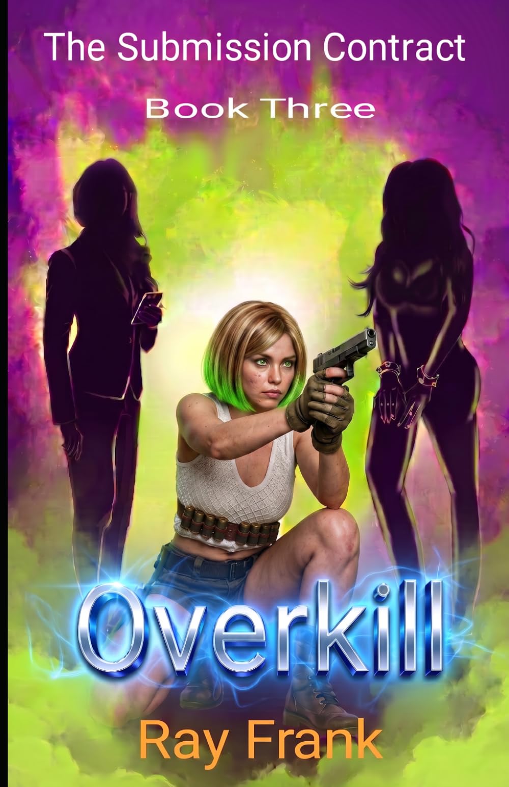 OverKill: Book Three: The Submission Contract