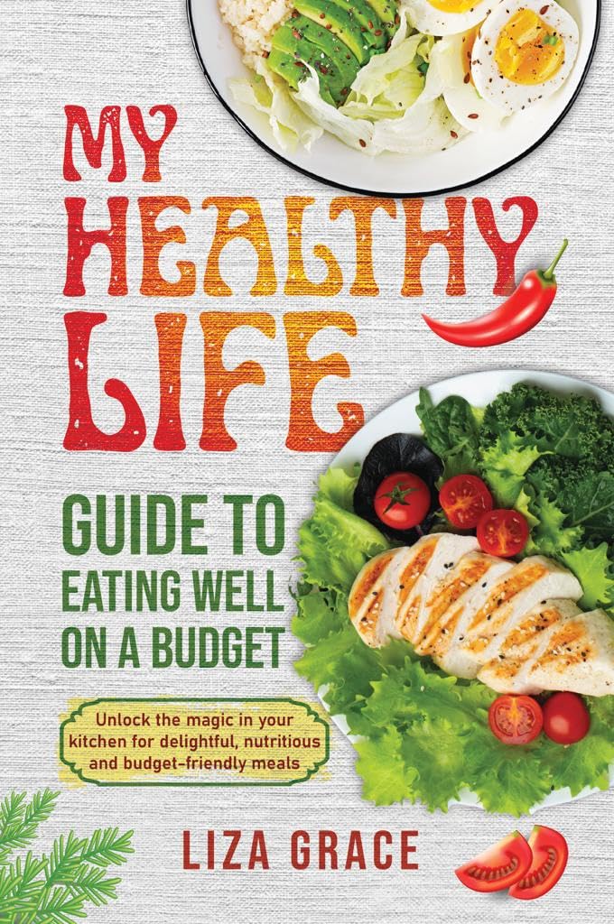 Amazon.com: My Healthy life, Guide to eating well on a budget.: Unlock ...
