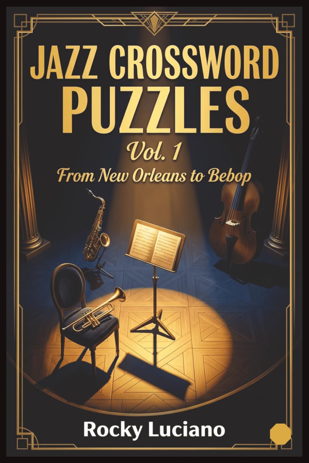 Jazz Crossword Puzzles Vol. 1: From New Orleans to Bebop