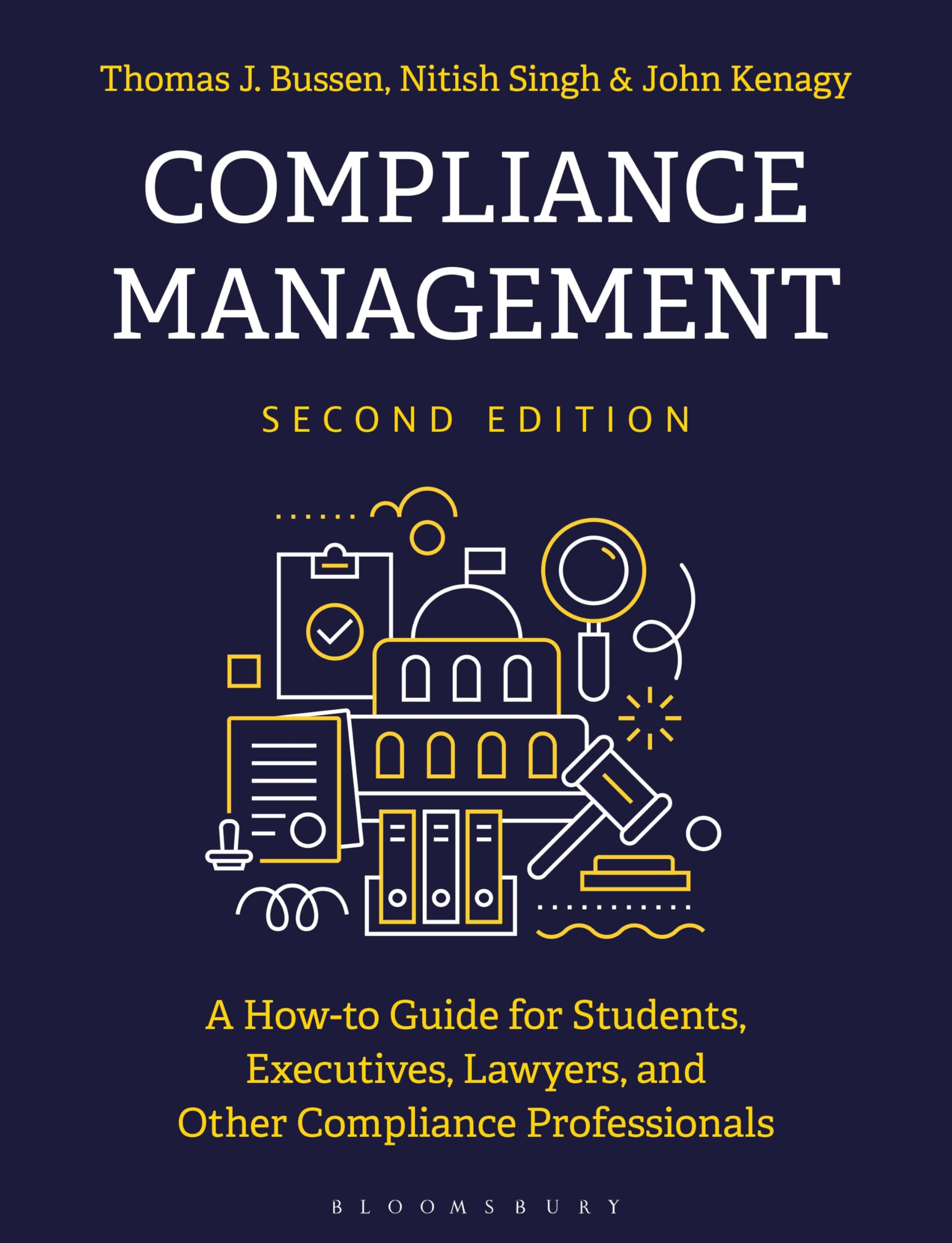 Compliance Management: A Practical Guide for Executives, Lawyers, and Compliance Professionals