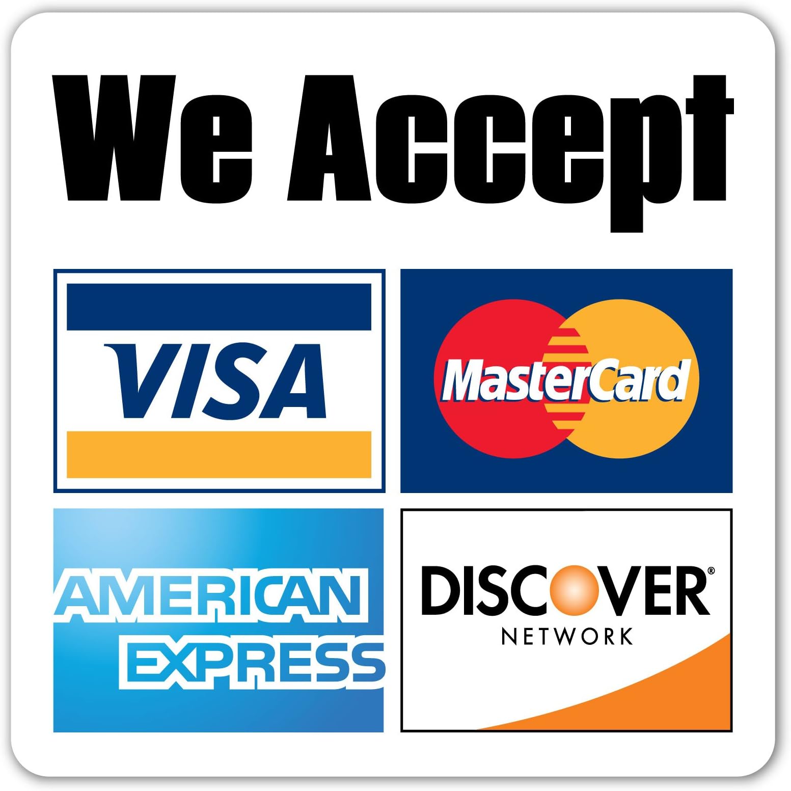 We Accept Major Credit Cards AmEx MasterCard Visa Discover Payments | Convenient Store Window, Door Sticker Decal 5x5 inches