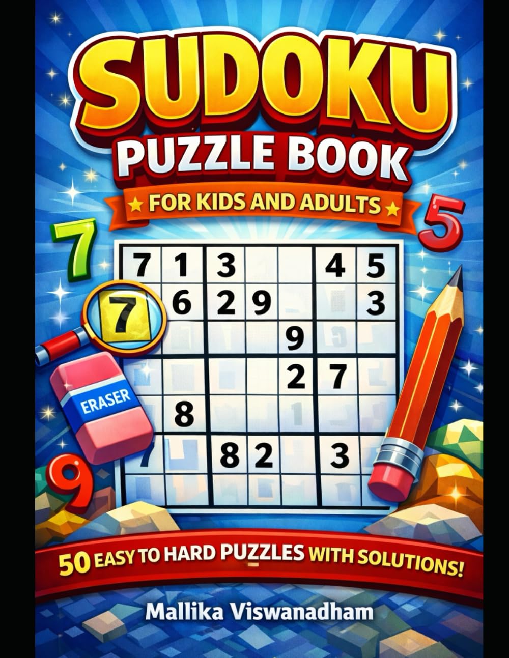Sudoku Puzzle Book for Kids and Adults | Brain Games & Logic Challenges: 50 Easy, Medium and Hard Sudoku Puzzles with Solutions | Logic Brain Games and Number Challenges