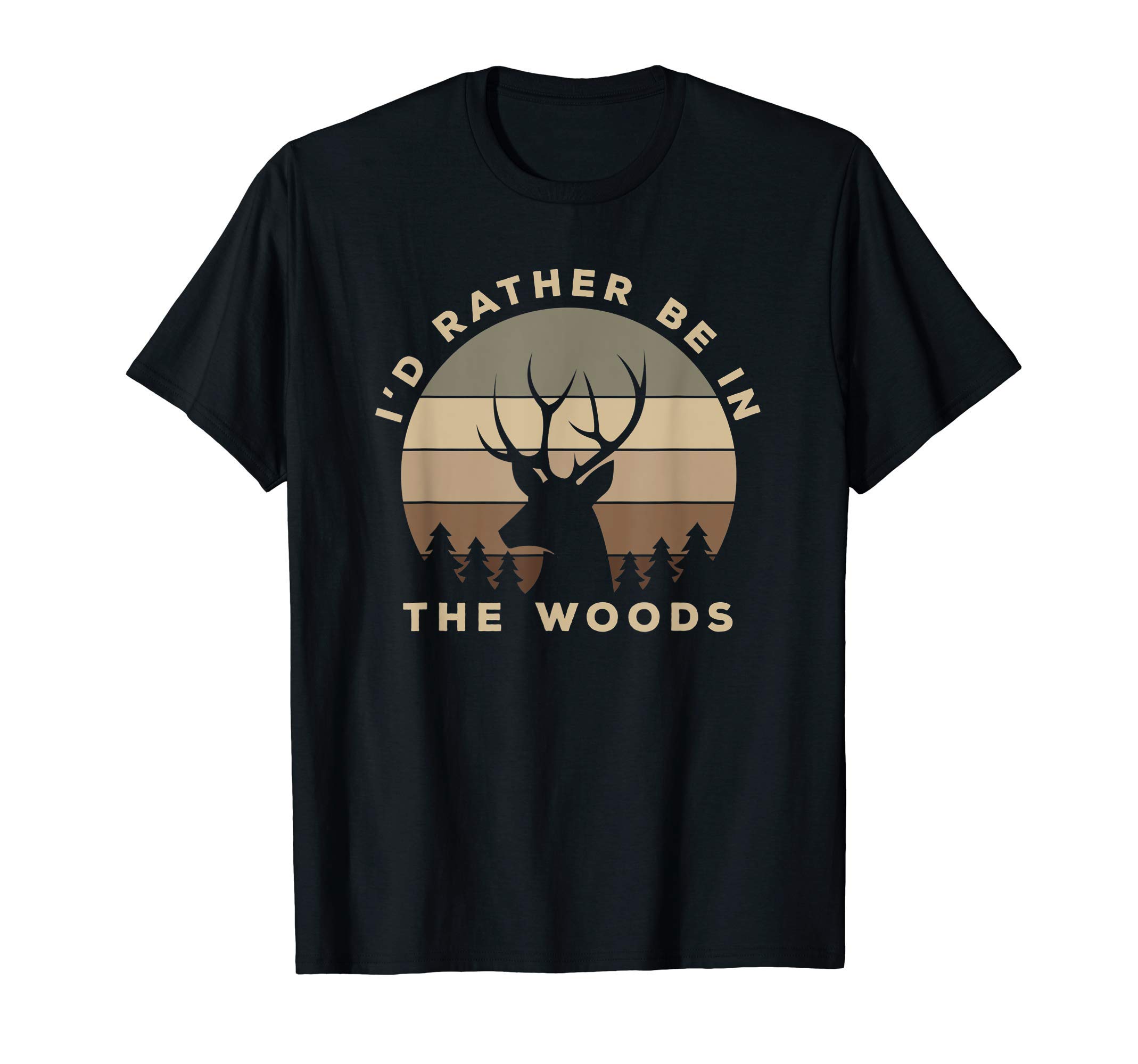 Buck Hunters Apparel & Gift Co. - I'd Rather Be In the Woods Deer Hunting T-ShirtOEKO-TEX STANDARD 100