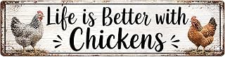 Life Is Better With Chickens Aluminum Sign, Farmhouse Chicken Coop Decor