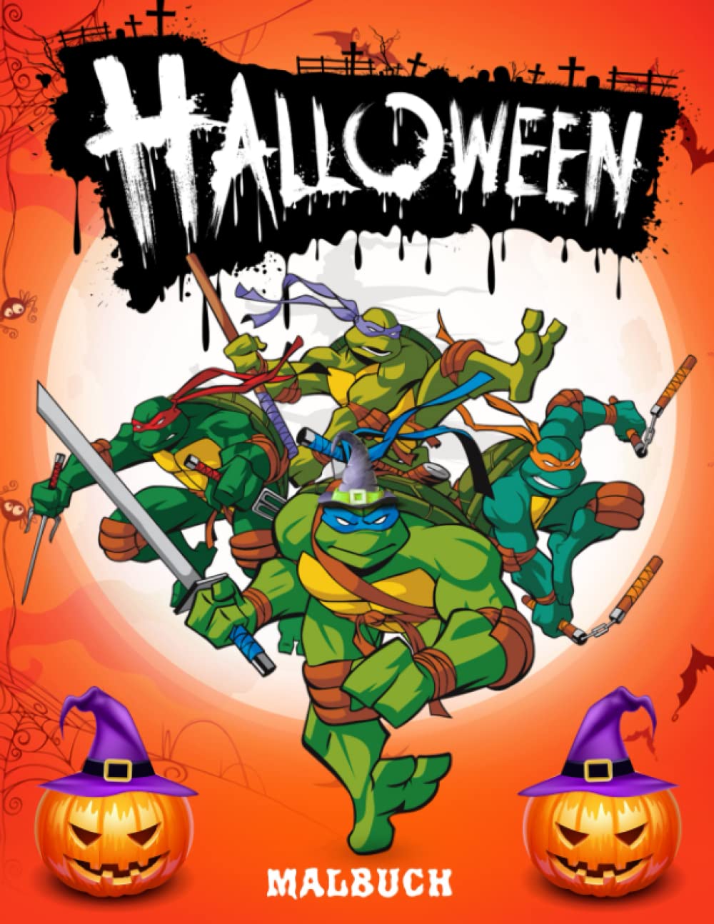 Tẹẹnáge Mutánt Ninjá Turtlẹs Halloween Malbuch: Gruselig niedliches Halloweenbuch für kreative Kinder (German Edition)