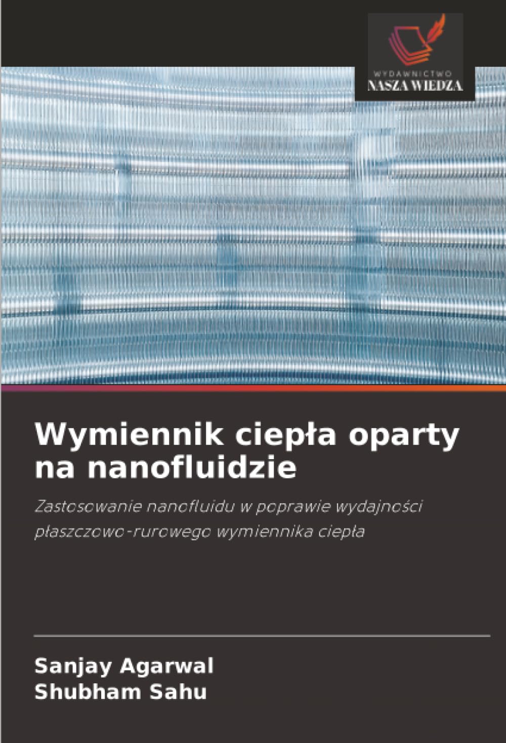 Wymiennik ciepła oparty na nanofluidzie: Zastosowanie nanofluidu w poprawie wydajności płaszczowo-rurowego wymiennika ciepła