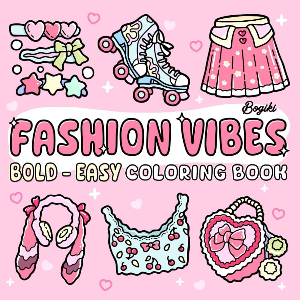 Fashion Vibes: Coloring Book for Adults and Teens Relaxing Designs with Bold Patterns and Cute Clothing