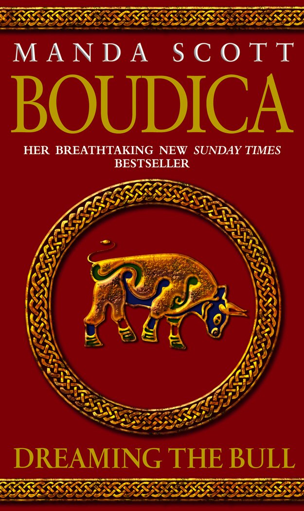 Manda Scott Boudica: Dreaming The Bull Paperback Book
