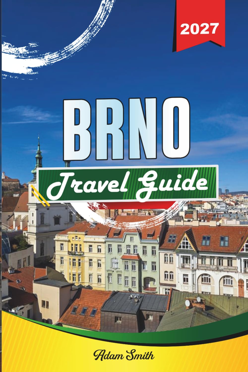 BRNO TRAVEL GUIDE 2027: See more. Spend less. Zero stress