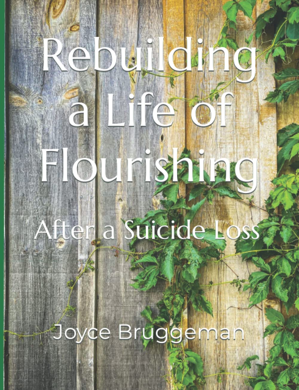 Rebuilding a Life of Flourishing: After a Suicide Loss Paperback – 12 July 2022