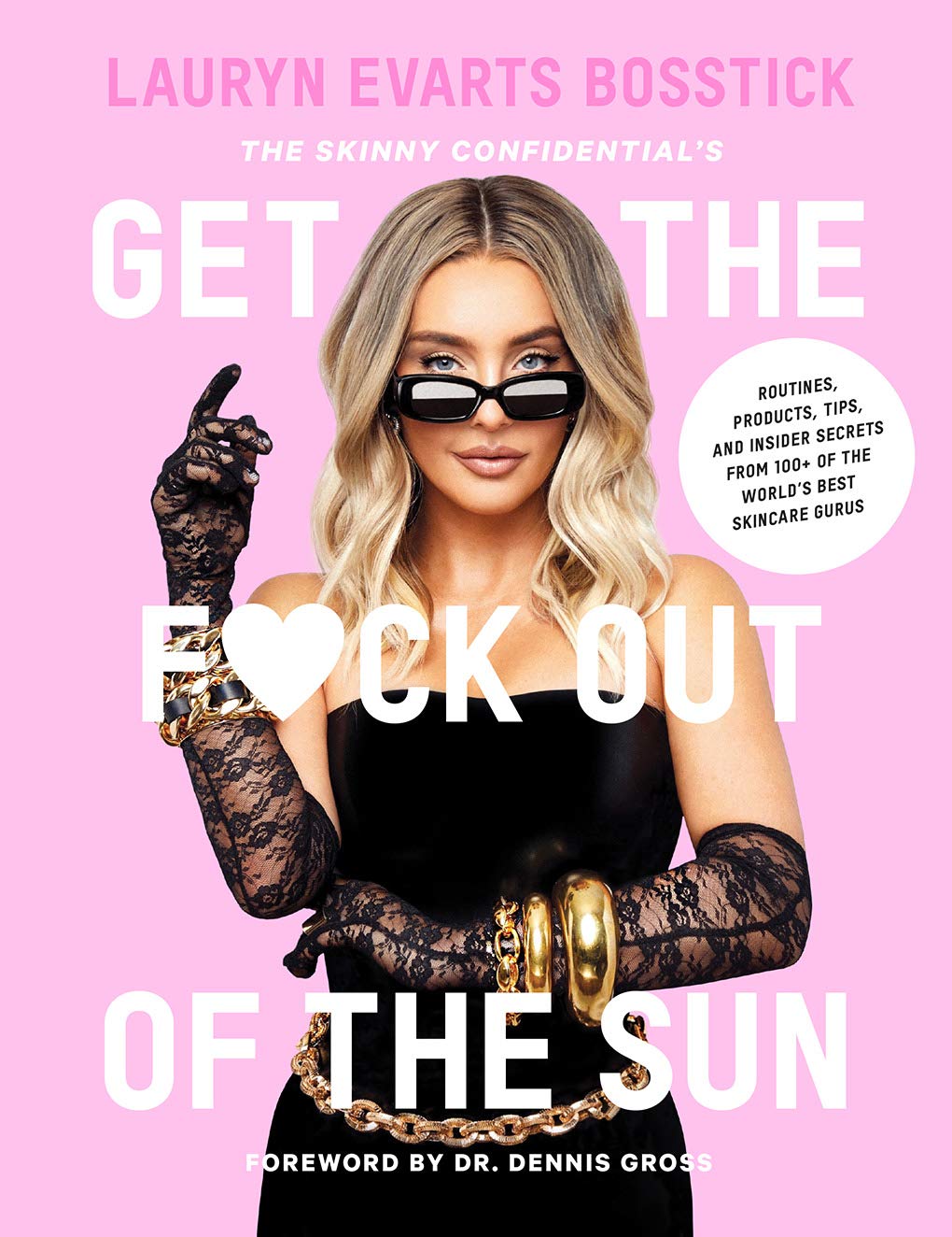 The Skinny Confidential's Get the F*ck Out of the Sun: Routines, Products, Tips, and Insider Secrets from 100+ of the World's Best Skincare Gurus Hardcover – 15 June 2021