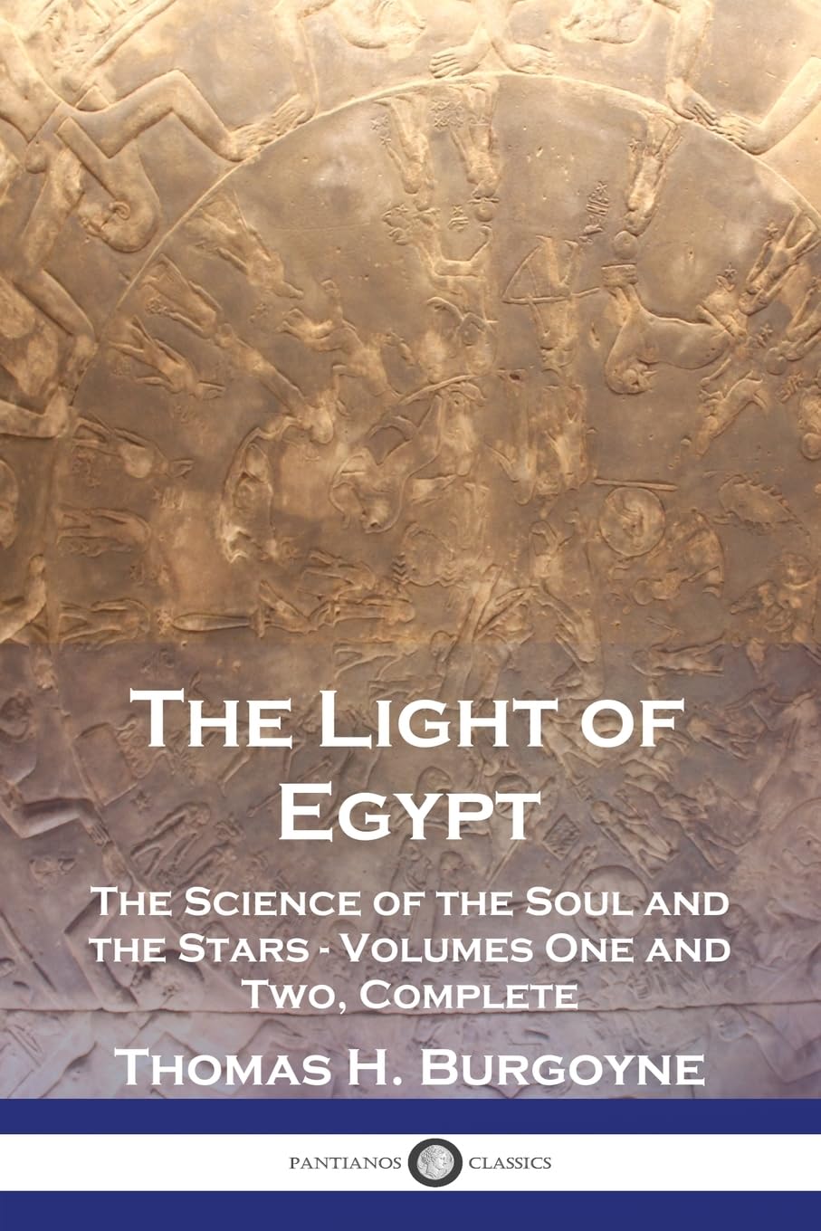 The Light of Egypt The Science of the Soul and the Stars Volumes One