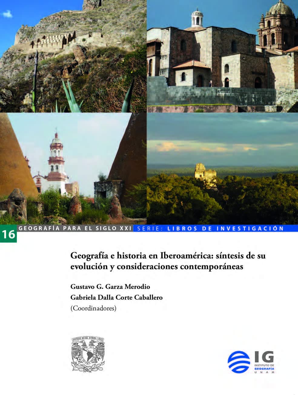 Geografía e historia en Iberoamérica: Síntesis de su evolución y consideraciones contemporáneas: 16 (Geografía para el siglo XXI Libros de investigación)
