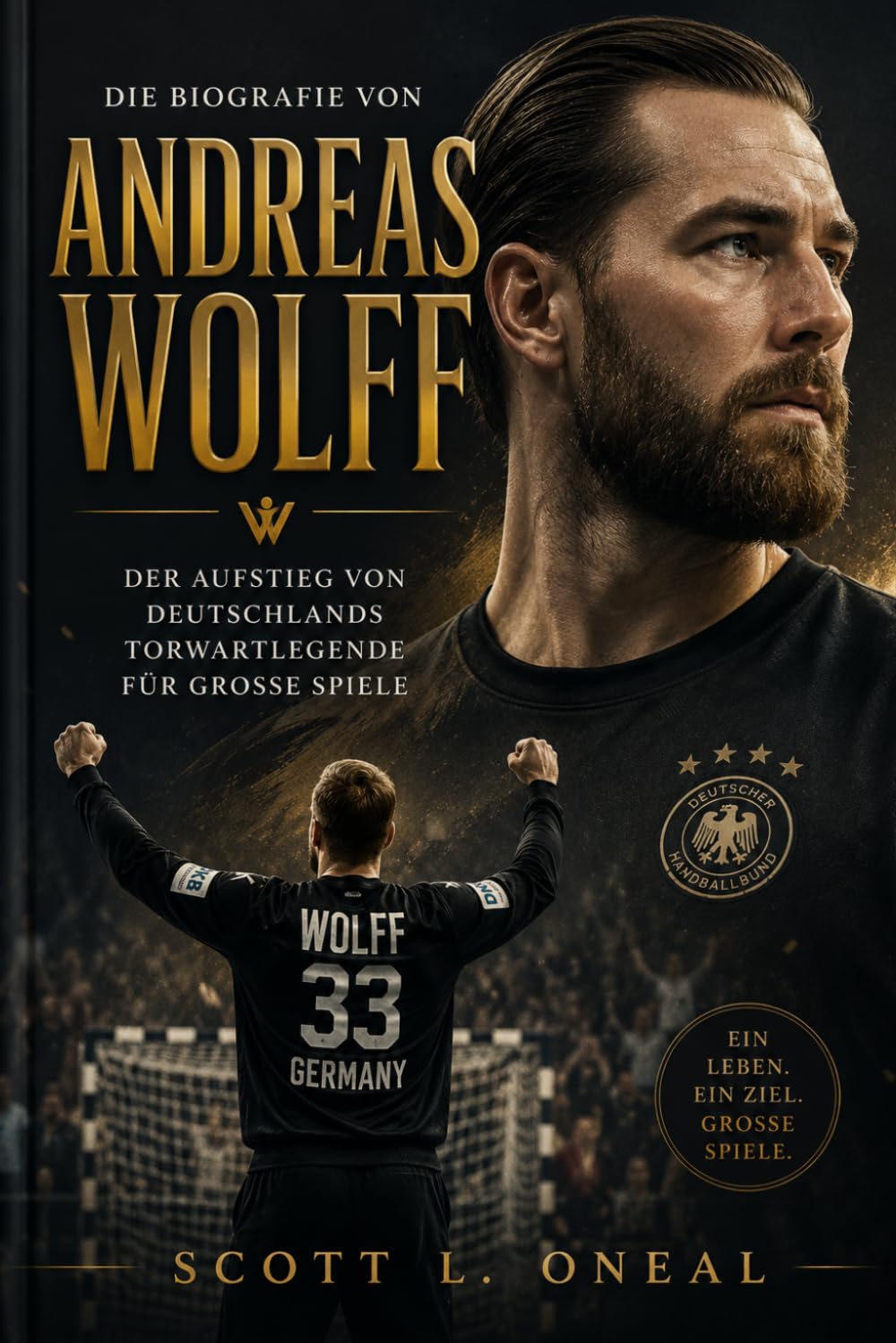 Die Biografie von Andreas Wolff: Der Aufstieg von Deutschlands Torwartlegende für große Spiele