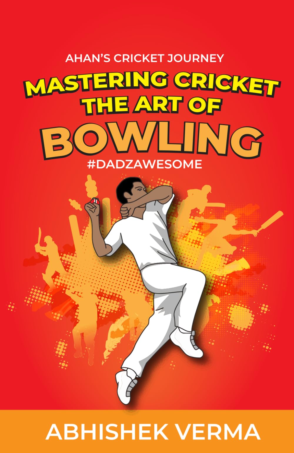 Cricket - Mastering the Art of Bowling: A Fun Way to Improve English & Reading Skills Learn the secrets of cricket’s greatest bowlers while building strong reading comprehension and vocabulary