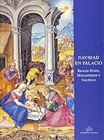 Navidad en palacio: Reales Sitios, Monasterios y Salzillo 8471202344 Book Cover