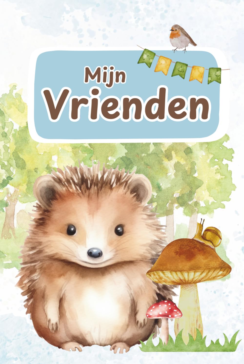 Vriendenboekje Egel: „Mijn vrienden“ voor opvang en basisschool (Dutch Edition)
