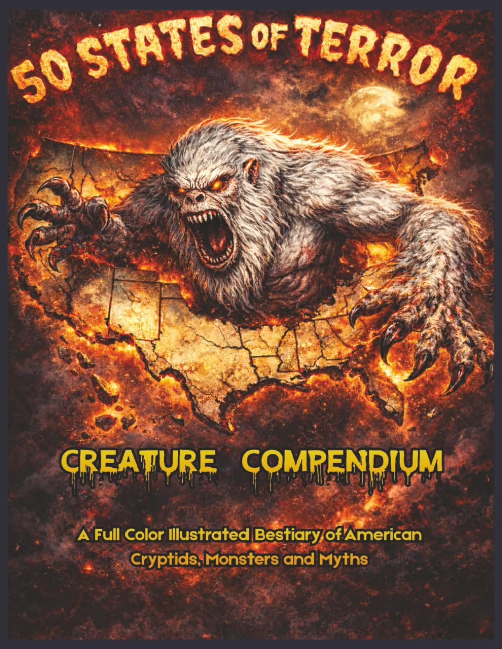 50 States of Terror - Creature Compendium: A Full Color Illustrated Bestiary of American Cryptids, Monsters and Myths